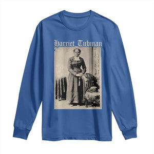 Harriet Tubman Long Sleeve Shirt Juneteenth Black History Freedom TS10 Royal Blue Print Your Wear