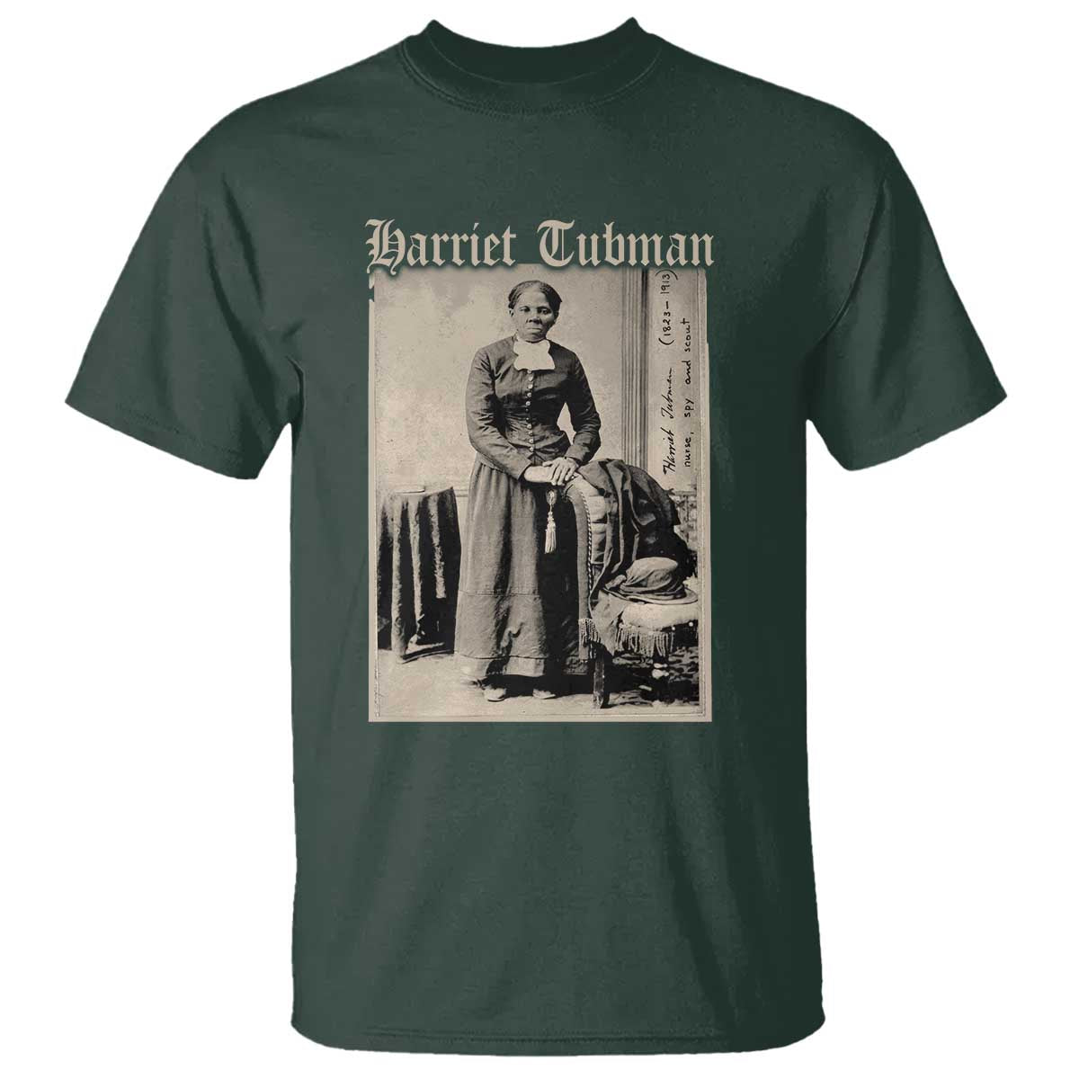 Harriet Tubman T Shirt Juneteenth Black History Freedom TS10 Dark Forest Green Print Your Wear
