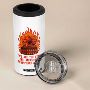 Harriet Tubman and Frederick Douglass 4 in 1 Can Cooler Tumbler We Are the Fire Our Ancestors Whispered About Juneteenth 1865 TS02 Print Your Wear