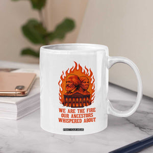 Harriet Tubman and Frederick Douglass Coffee Mug We Are the Fire Our Ancestors Whispered About Juneteenth 1865 TS02 Print Your Wear
