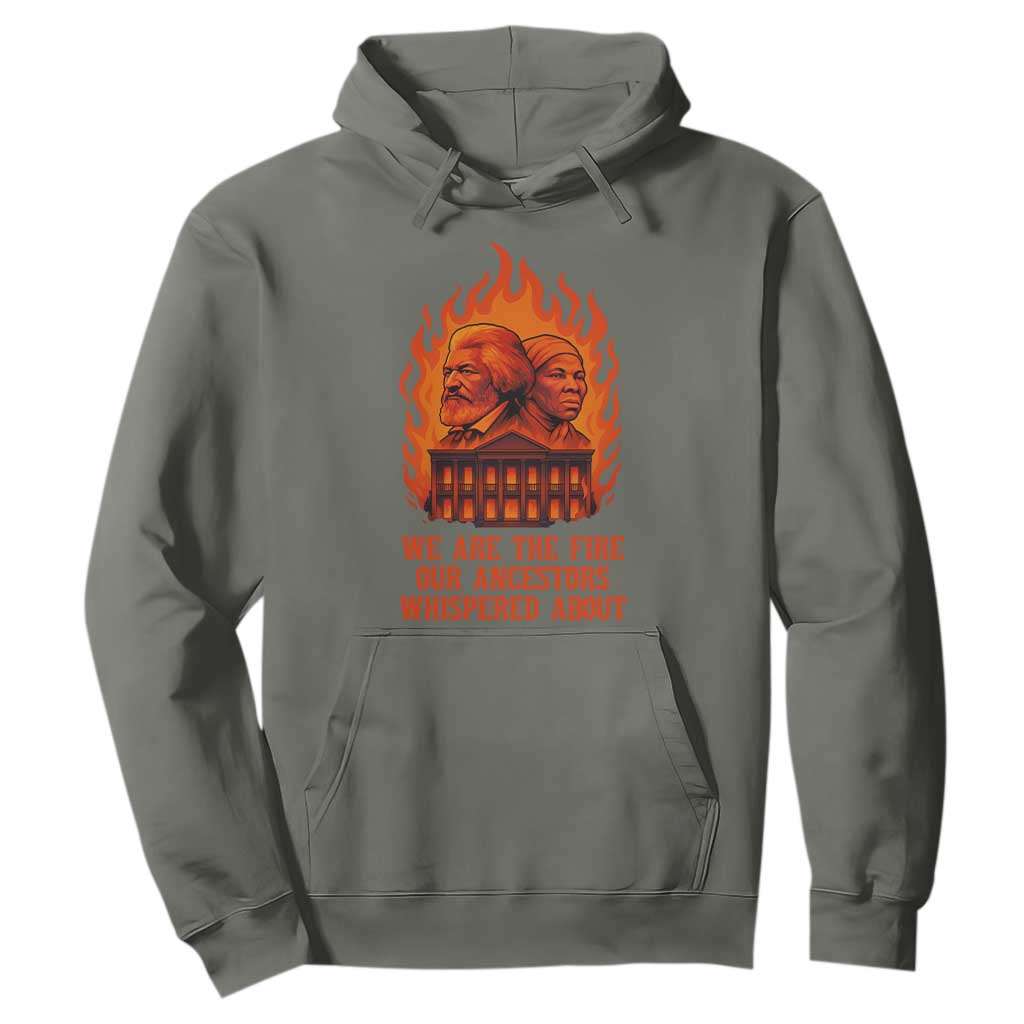 Harriet Tubman and Frederick Douglass Hoodie We Are the Fire Our Ancestors Whispered About Juneteenth 1865 TS02 Military Green Print Your Wear