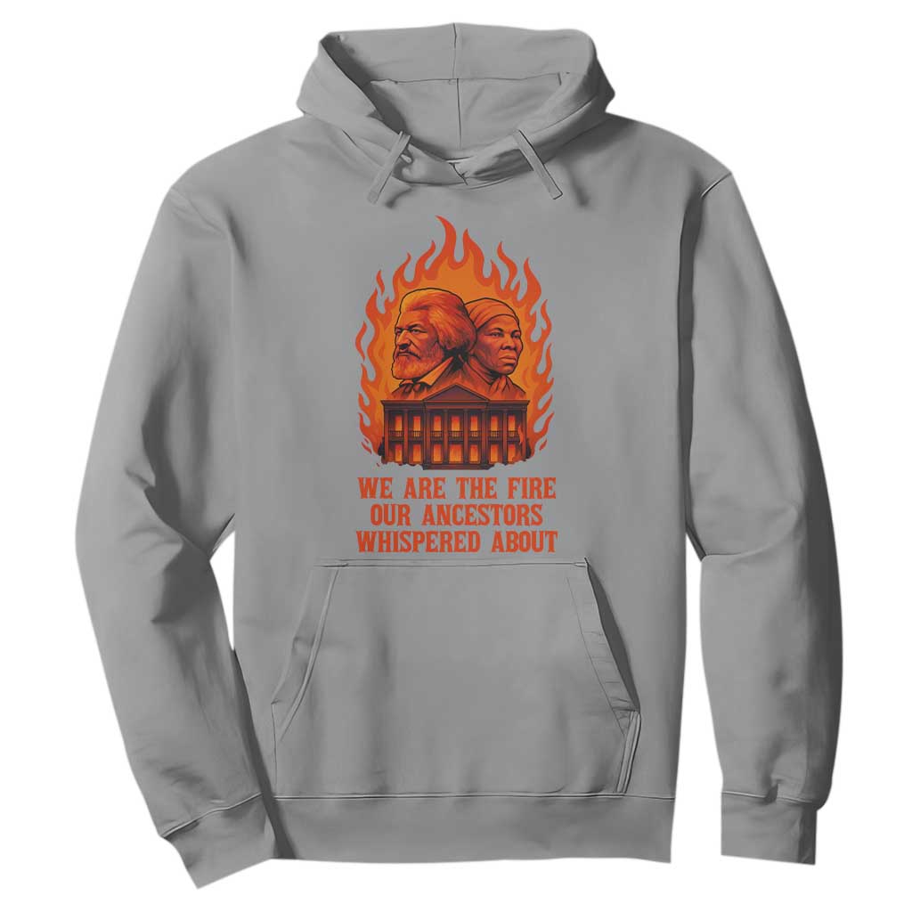 Harriet Tubman and Frederick Douglass Hoodie We Are the Fire Our Ancestors Whispered About Juneteenth 1865 TS02 Sport Gray Print Your Wear