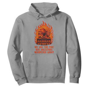 Harriet Tubman and Frederick Douglass Hoodie We Are the Fire Our Ancestors Whispered About Juneteenth 1865 TS02 Sport Gray Print Your Wear