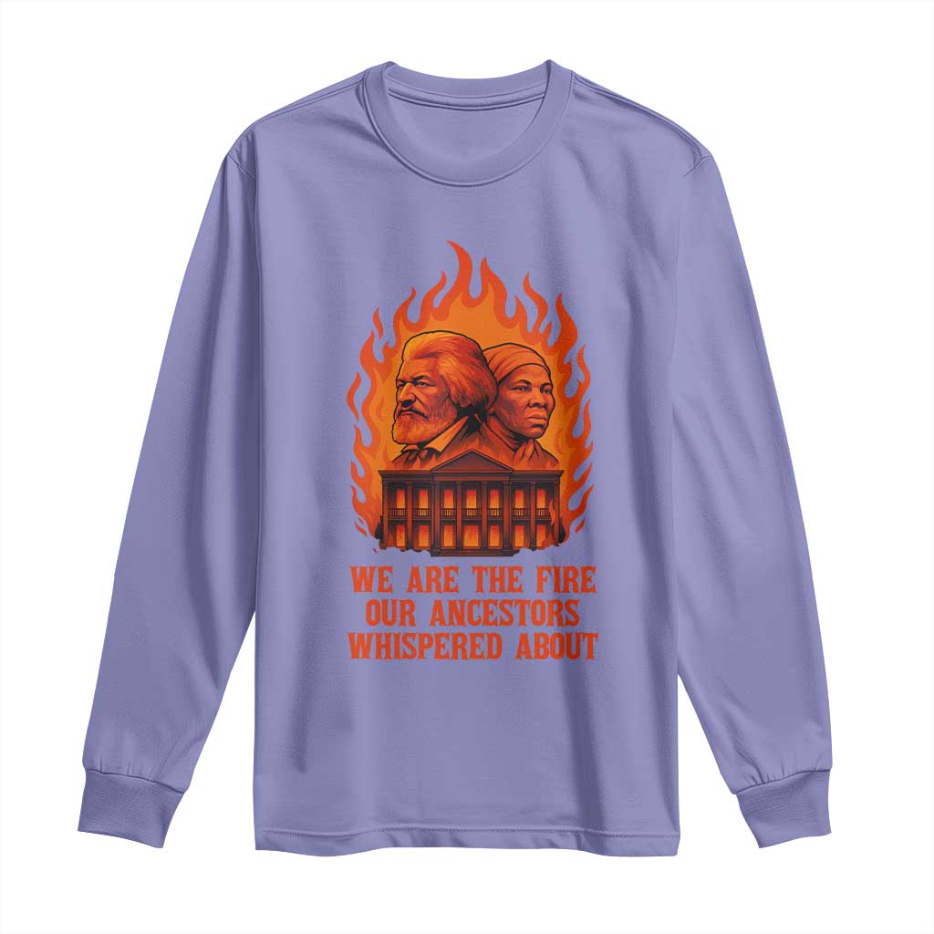 Harriet Tubman and Frederick Douglass Long Sleeve Shirt We Are the Fire Our Ancestors Whispered About Juneteenth 1865 TS02 Violet Print Your Wear