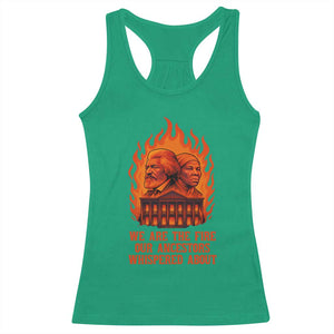 Harriet Tubman and Frederick Douglass Racerback Tank Top We Are the Fire Our Ancestors Whispered About Juneteenth 1865 TS02 Irish Green Print Your Wear