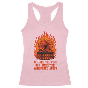 Harriet Tubman and Frederick Douglass Racerback Tank Top We Are the Fire Our Ancestors Whispered About Juneteenth 1865 TS02 Light Pink Print Your Wear