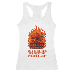 Harriet Tubman and Frederick Douglass Racerback Tank Top We Are the Fire Our Ancestors Whispered About Juneteenth 1865 TS02 White Print Your Wear