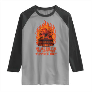Harriet Tubman and Frederick Douglass Raglan Shirt We Are the Fire Our Ancestors Whispered About Juneteenth 1865 TS02 Sport Gray Black Print Your Wear