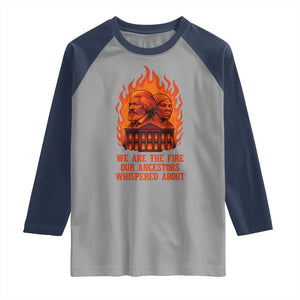 Harriet Tubman and Frederick Douglass Raglan Shirt We Are the Fire Our Ancestors Whispered About Juneteenth 1865 TS02 Sport Gray Navy Print Your Wear