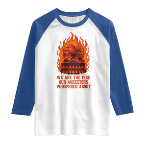Harriet Tubman and Frederick Douglass Raglan Shirt We Are the Fire Our Ancestors Whispered About Juneteenth 1865 TS02 White Royal Print Your Wear