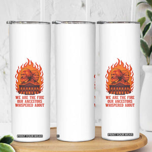 Harriet Tubman and Frederick Douglass Skinny Tumbler We Are the Fire Our Ancestors Whispered About Juneteenth 1865 TS02 Print Your Wear