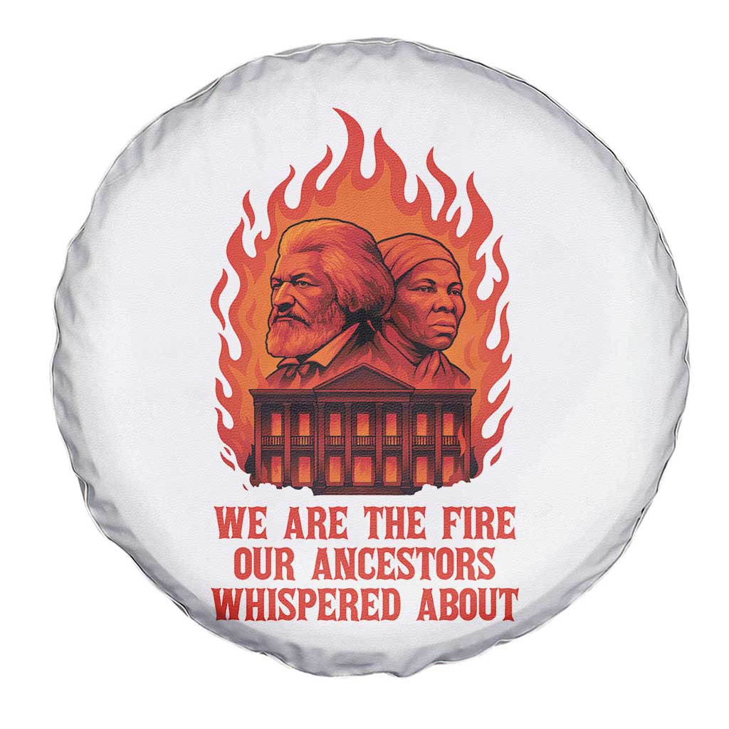 Harriet Tubman and Frederick Douglass Spare Tire Cover We Are the Fire Our Ancestors Whispered About Juneteenth 1865 TS02 Print Your Wear