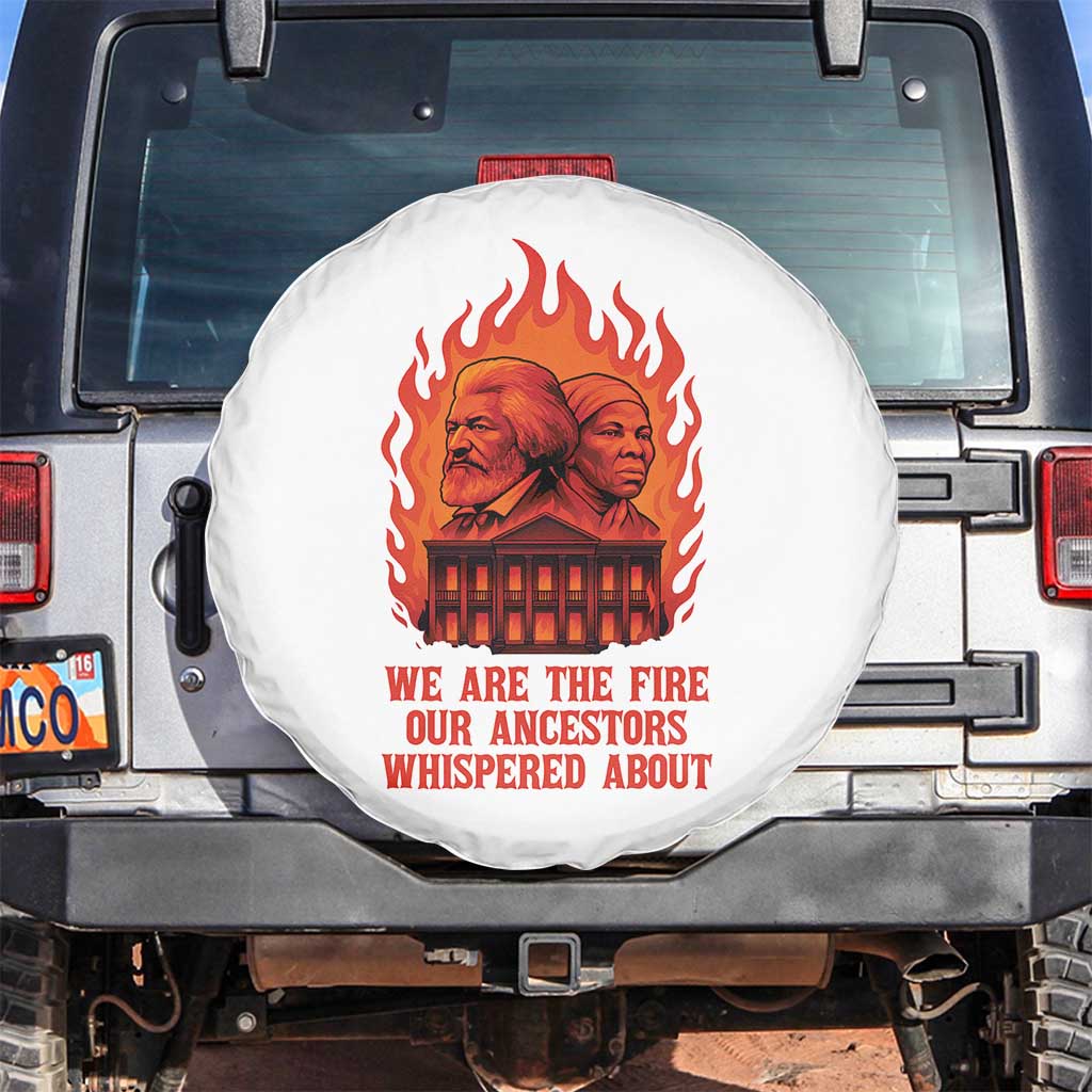 Harriet Tubman and Frederick Douglass Spare Tire Cover We Are the Fire Our Ancestors Whispered About Juneteenth 1865 TS02 No hole White Print Your Wear