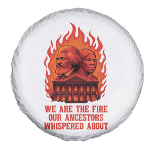 Harriet Tubman and Frederick Douglass Spare Tire Cover We Are the Fire Our Ancestors Whispered About Juneteenth 1865 TS02 Print Your Wear