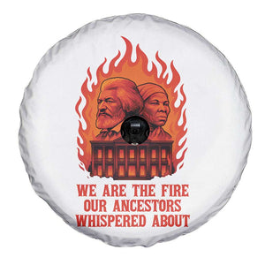 Harriet Tubman and Frederick Douglass Spare Tire Cover We Are the Fire Our Ancestors Whispered About Juneteenth 1865 TS02 Print Your Wear