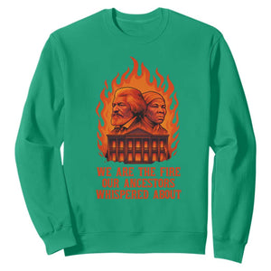Harriet Tubman and Frederick Douglass Sweatshirt We Are the Fire Our Ancestors Whispered About Juneteenth 1865 TS02 Irish Green Print Your Wear