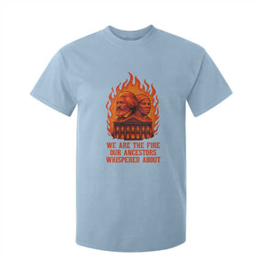 Harriet Tubman and Frederick Douglass T Shirt For Kid We Are the Fire Our Ancestors Whispered About Juneteenth 1865 TS02 Light Blue Print Your Wear