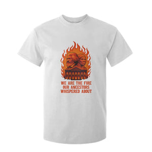 Harriet Tubman and Frederick Douglass T Shirt For Kid We Are the Fire Our Ancestors Whispered About Juneteenth 1865 TS02 White Print Your Wear