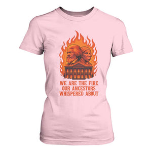 Harriet Tubman and Frederick Douglass T Shirt For Women We Are the Fire Our Ancestors Whispered About Juneteenth 1865 TS02 Light Pink Print Your Wear