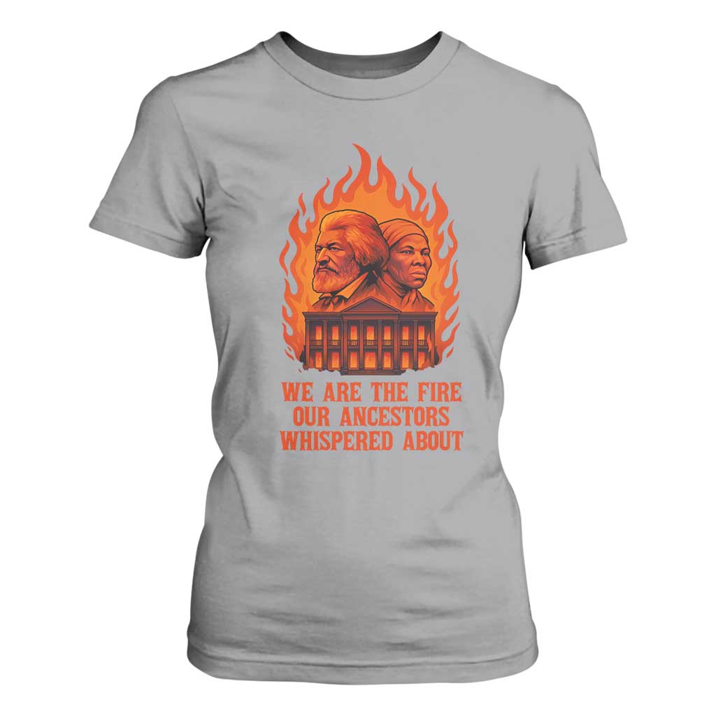 Harriet Tubman and Frederick Douglass T Shirt For Women We Are the Fire Our Ancestors Whispered About Juneteenth 1865 TS02 Sport Gray Print Your Wear