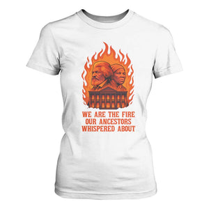 Harriet Tubman and Frederick Douglass T Shirt For Women We Are the Fire Our Ancestors Whispered About Juneteenth 1865 TS02 White Print Your Wear