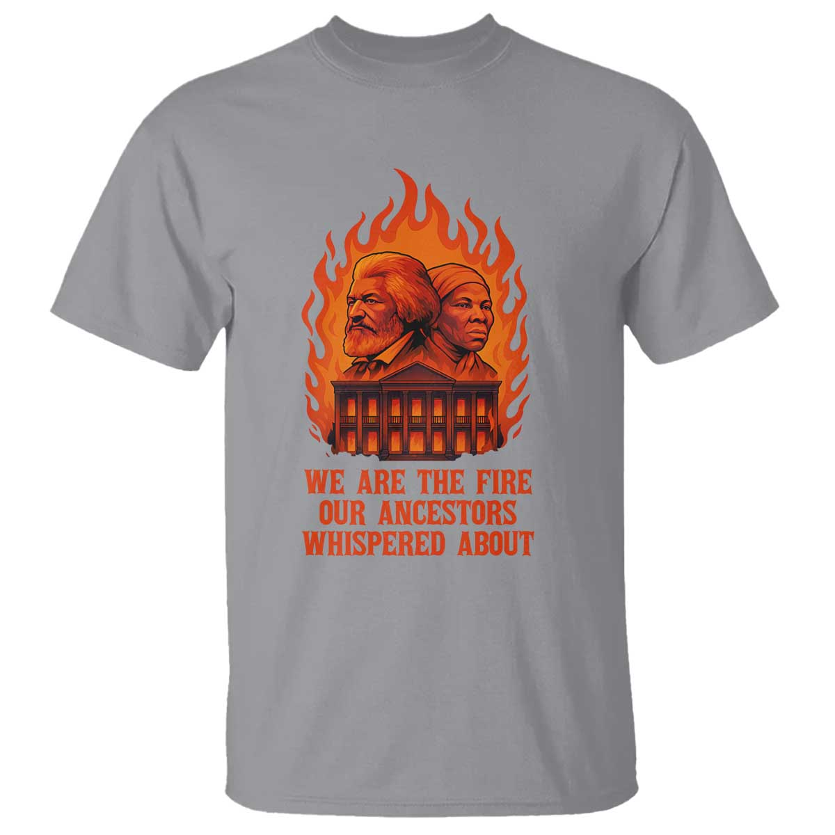 Harriet Tubman and Frederick Douglass T Shirt We Are the Fire Our Ancestors Whispered About Juneteenth 1865 TS02 Sport Gray Print Your Wear