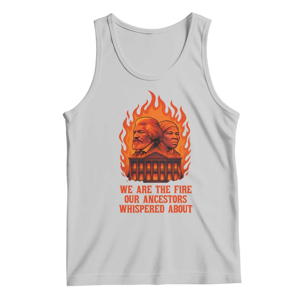 Harriet Tubman and Frederick Douglass Tank Top We Are the Fire Our Ancestors Whispered About Juneteenth 1865 TS02 Ash Print Your Wear