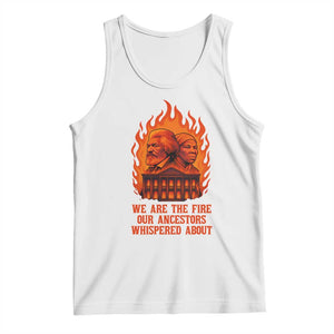 Harriet Tubman and Frederick Douglass Tank Top We Are the Fire Our Ancestors Whispered About Juneteenth 1865 TS02 White Print Your Wear
