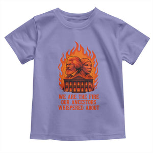 Harriet Tubman and Frederick Douglass Toddler T Shirt We Are the Fire Our Ancestors Whispered About Juneteenth 1865 TS02 Violet Print Your Wear