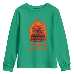 Harriet Tubman and Frederick Douglass Youth Sweatshirt We Are the Fire Our Ancestors Whispered About Juneteenth 1865 TS02 Irish Green Print Your Wear
