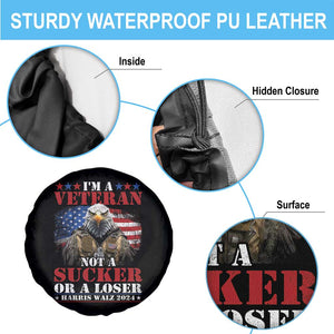 Harris Walz 2024 Spare Tire Cover I'm A Veteran Not A Sucker Or A Loser Eagle American Flag TS11 Print Your Wear