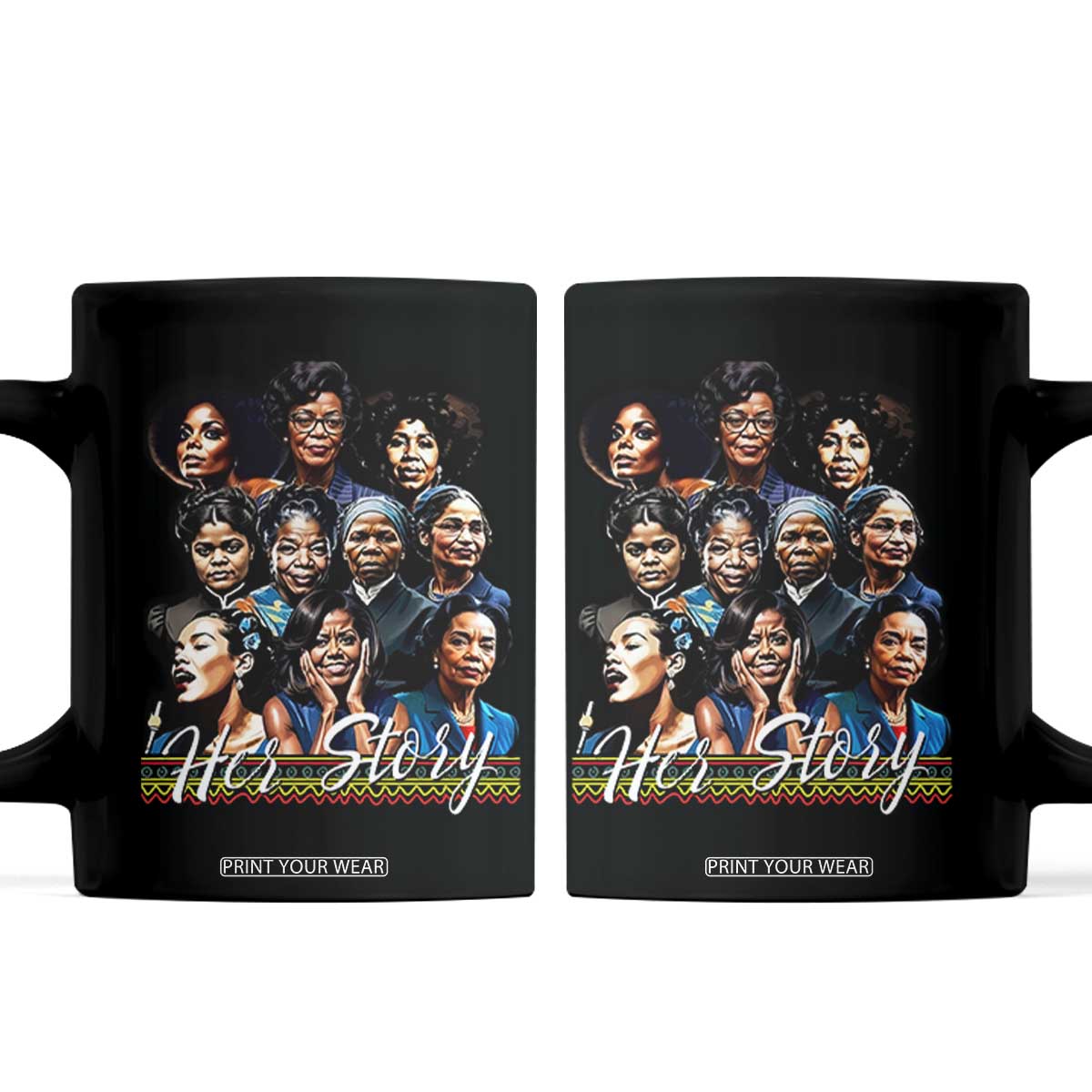 HerStory Tribute Coffee Mug Celebrating Legendary Black Women of History and Power TS02 Black Print Your Wear