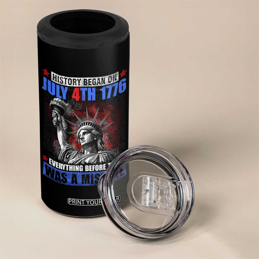 History Began July 4th 1776 4 in 1 Can Cooler Tumbler Bold Patriotic Statement Statue of Liberty TS02 Print Your Wear