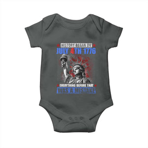 History Began July 4th 1776 Baby Onesie Bold Patriotic Statement Statue of Liberty TS02 Dark Heather Print Your Wear