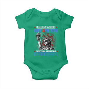 History Began July 4th 1776 Baby Onesie Bold Patriotic Statement Statue of Liberty TS02 Irish Green Print Your Wear