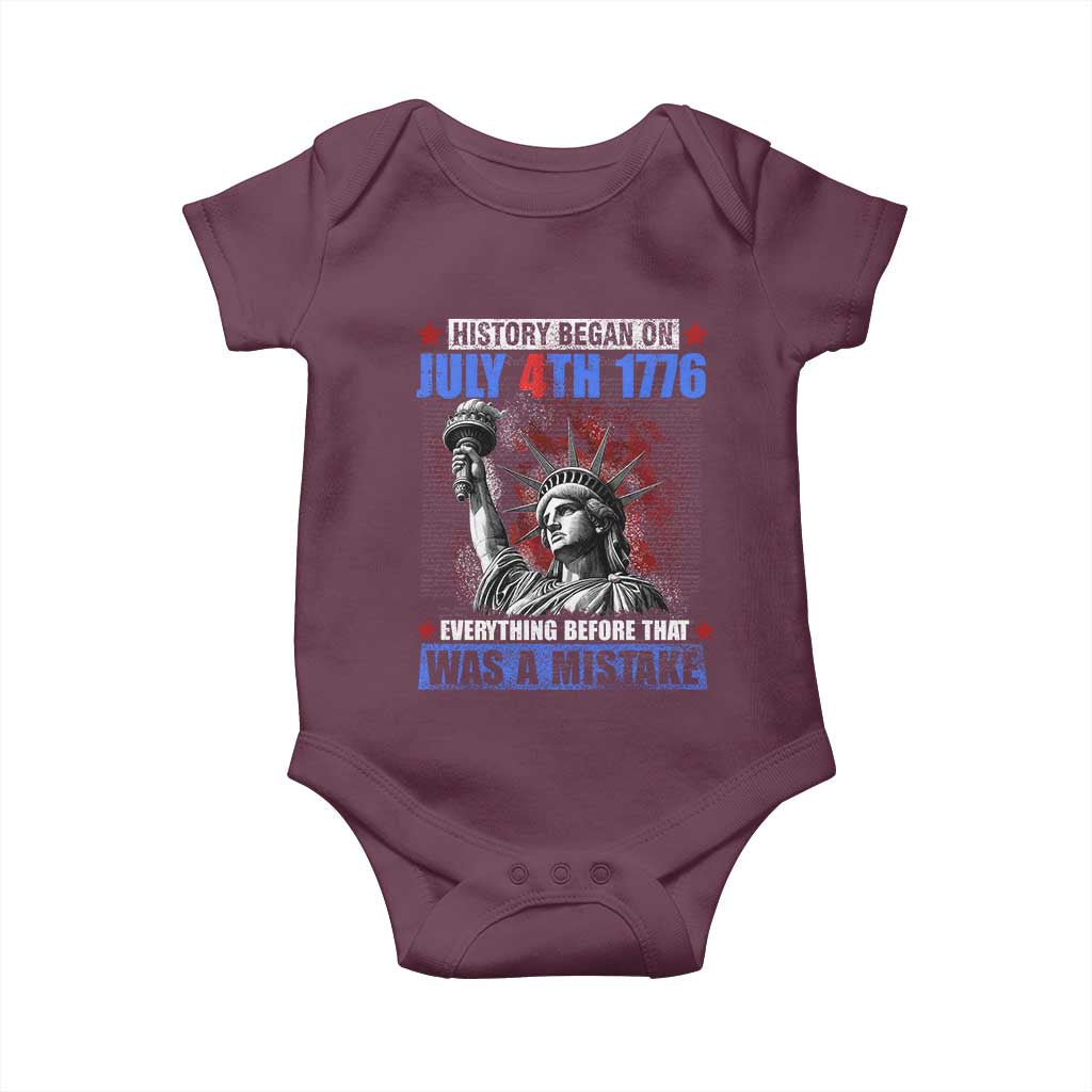 History Began July 4th 1776 Baby Onesie Bold Patriotic Statement Statue of Liberty TS02 Maroon Print Your Wear
