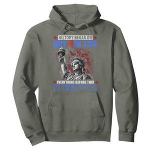 History Began July 4th 1776 Hoodie Bold Patriotic Statement Statue of Liberty TS02 Military Green Print Your Wear