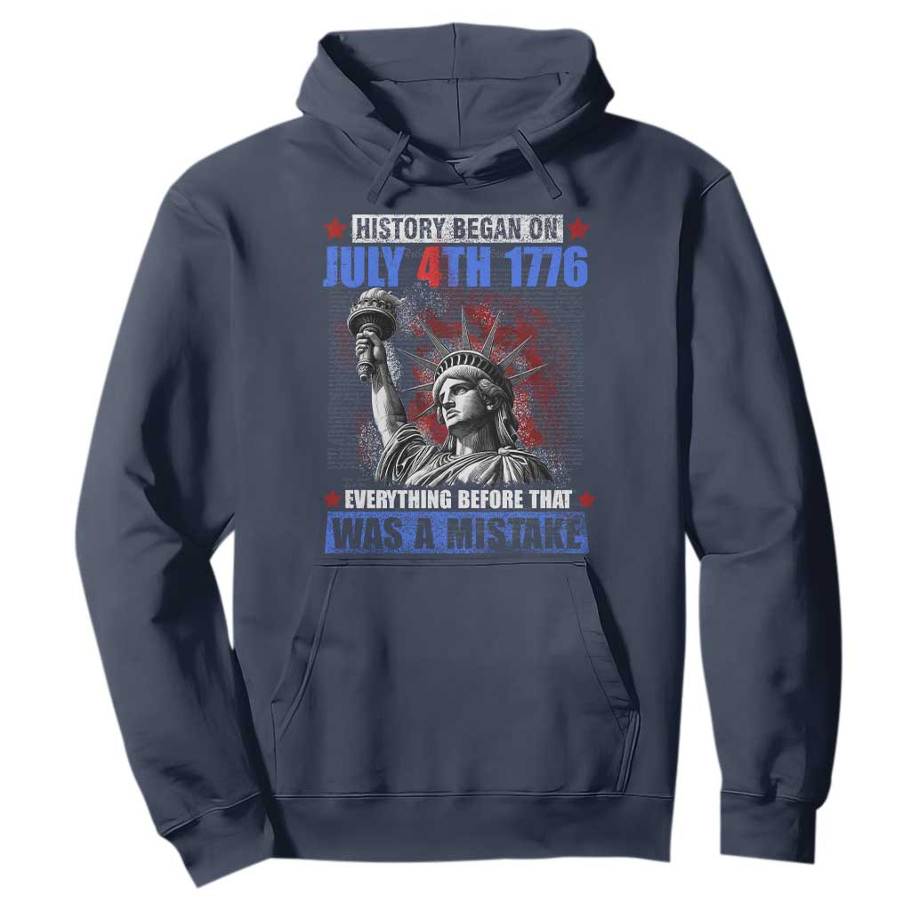 History Began July 4th 1776 Hoodie Bold Patriotic Statement Statue of Liberty TS02 Navy Print Your Wear