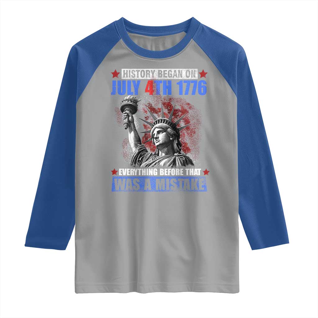 History Began July 4th 1776 Raglan Shirt Bold Patriotic Statement Statue of Liberty TS02 Sport Gray Royal Print Your Wear
