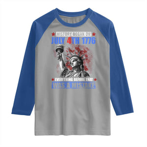 History Began July 4th 1776 Raglan Shirt Bold Patriotic Statement Statue of Liberty TS02 Sport Gray Royal Print Your Wear
