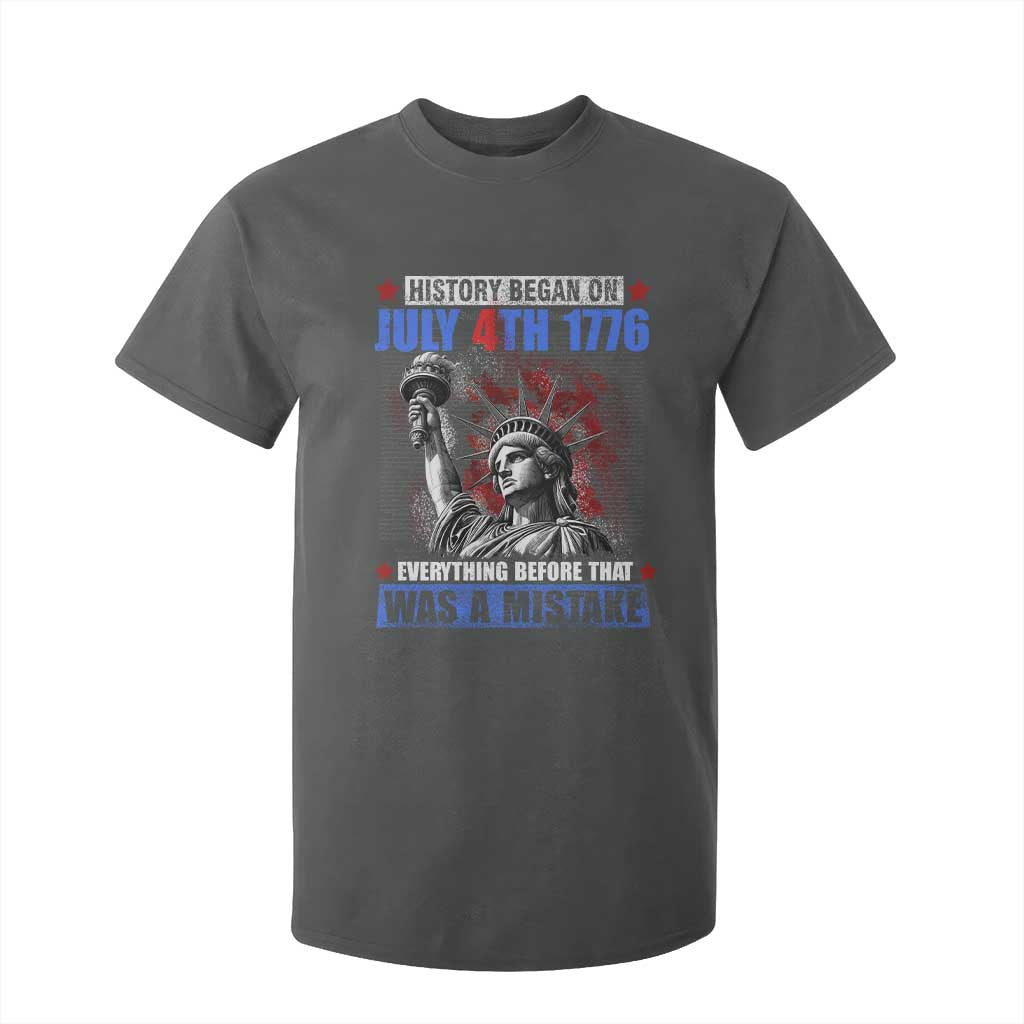 History Began July 4th 1776 T Shirt For Kid Bold Patriotic Statement Statue of Liberty TS02 Dark Heather Print Your Wear