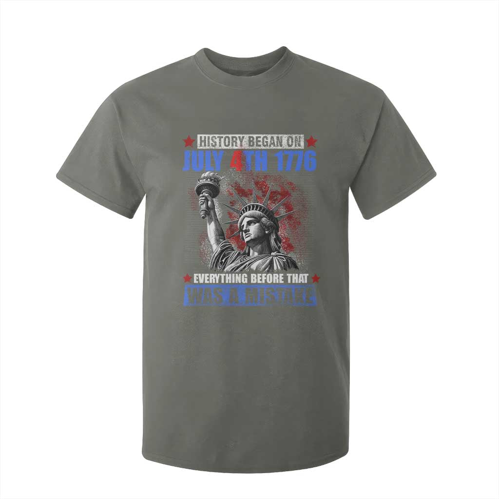 History Began July 4th 1776 T Shirt For Kid Bold Patriotic Statement Statue of Liberty TS02 Military Green Print Your Wear