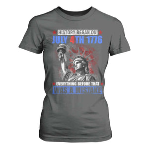 History Began July 4th 1776 T Shirt For Women Bold Patriotic Statement Statue of Liberty TS02 Dark Heather Print Your Wear