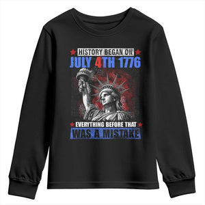 History Began July 4th 1776 Youth Sweatshirt Bold Patriotic Statement Statue of Liberty TS02 Black Print Your Wear