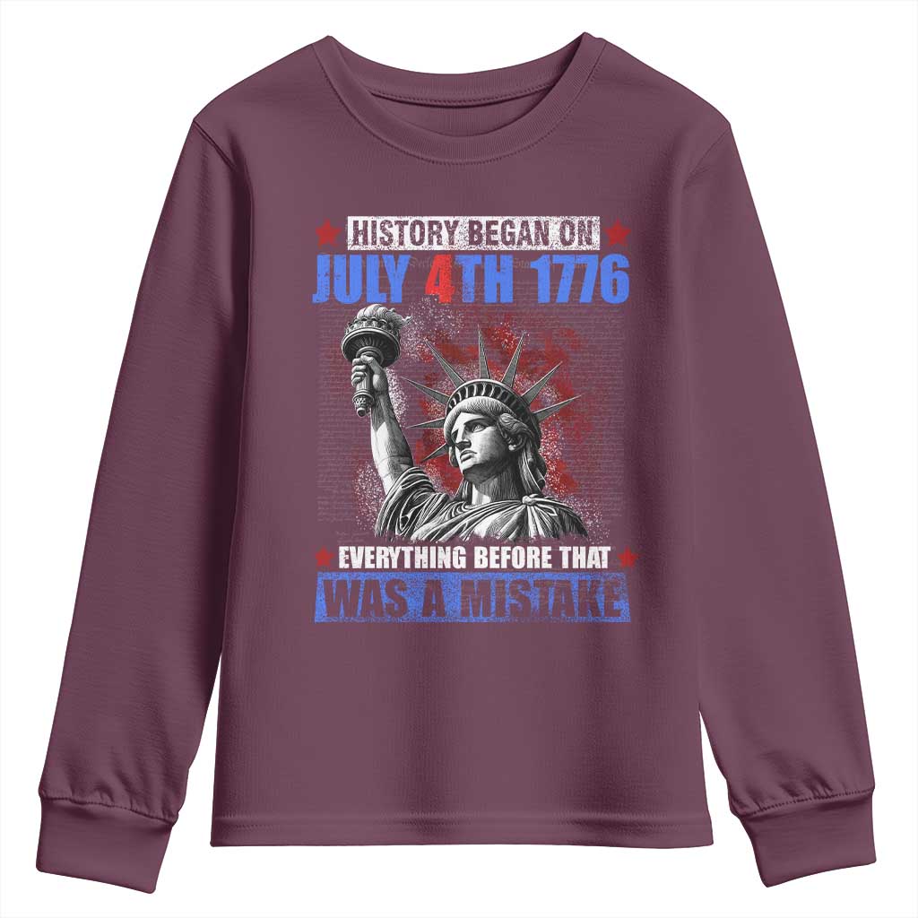 History Began July 4th 1776 Youth Sweatshirt Bold Patriotic Statement Statue of Liberty TS02 Maroon Print Your Wear