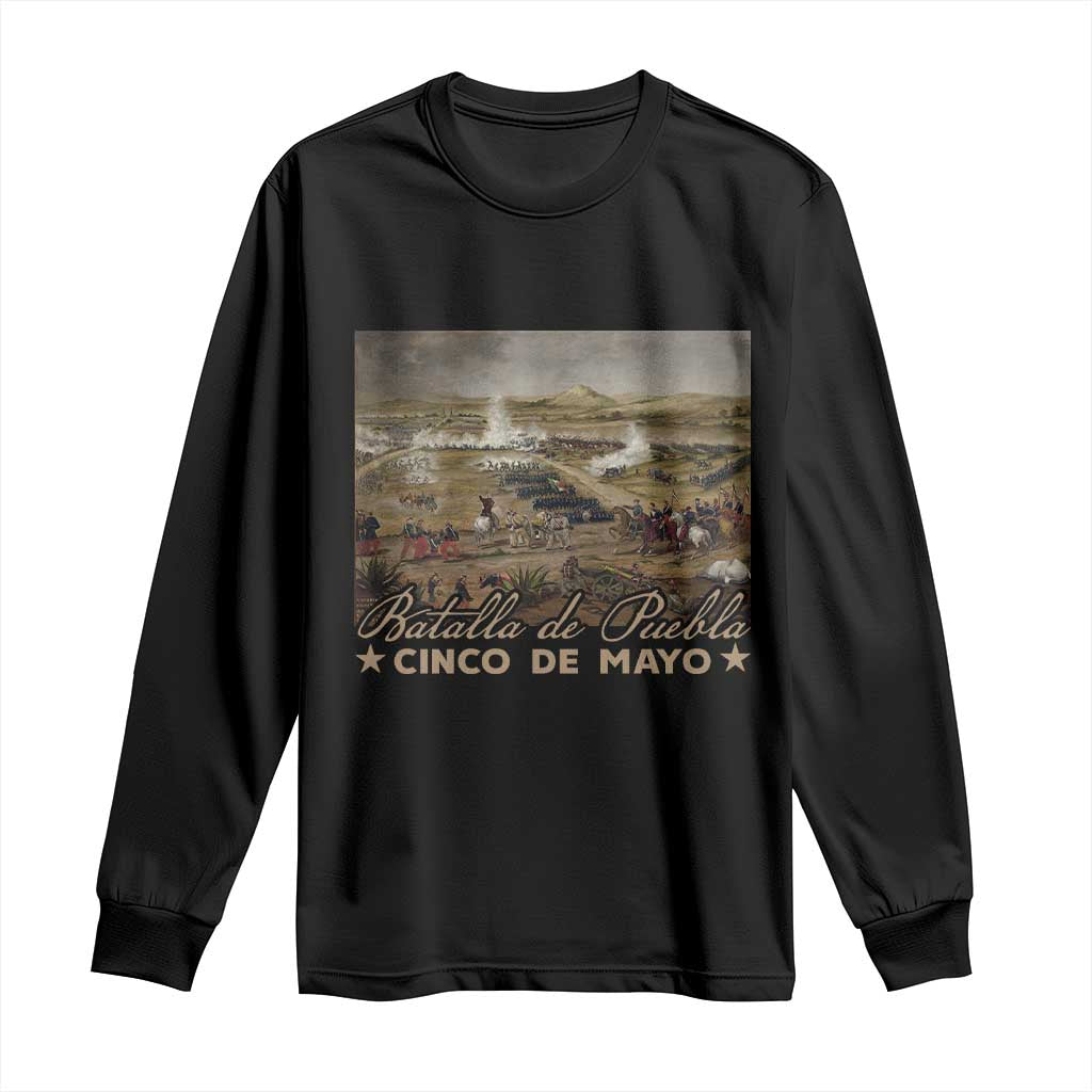 History Of Cinco De Mayo Batalla De Puebla Mexico Long Sleeve Shirt TS11 Black Print Your Wear