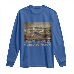 History Of Cinco De Mayo Batalla De Puebla Mexico Long Sleeve Shirt TS11 Royal Blue Print Your Wear