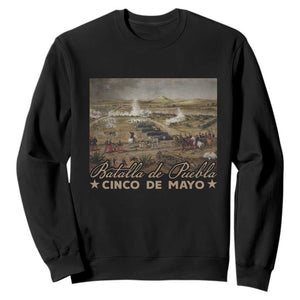 History Of Cinco De Mayo Batalla De Puebla Mexico Sweatshirt TS11 Black Print Your Wear