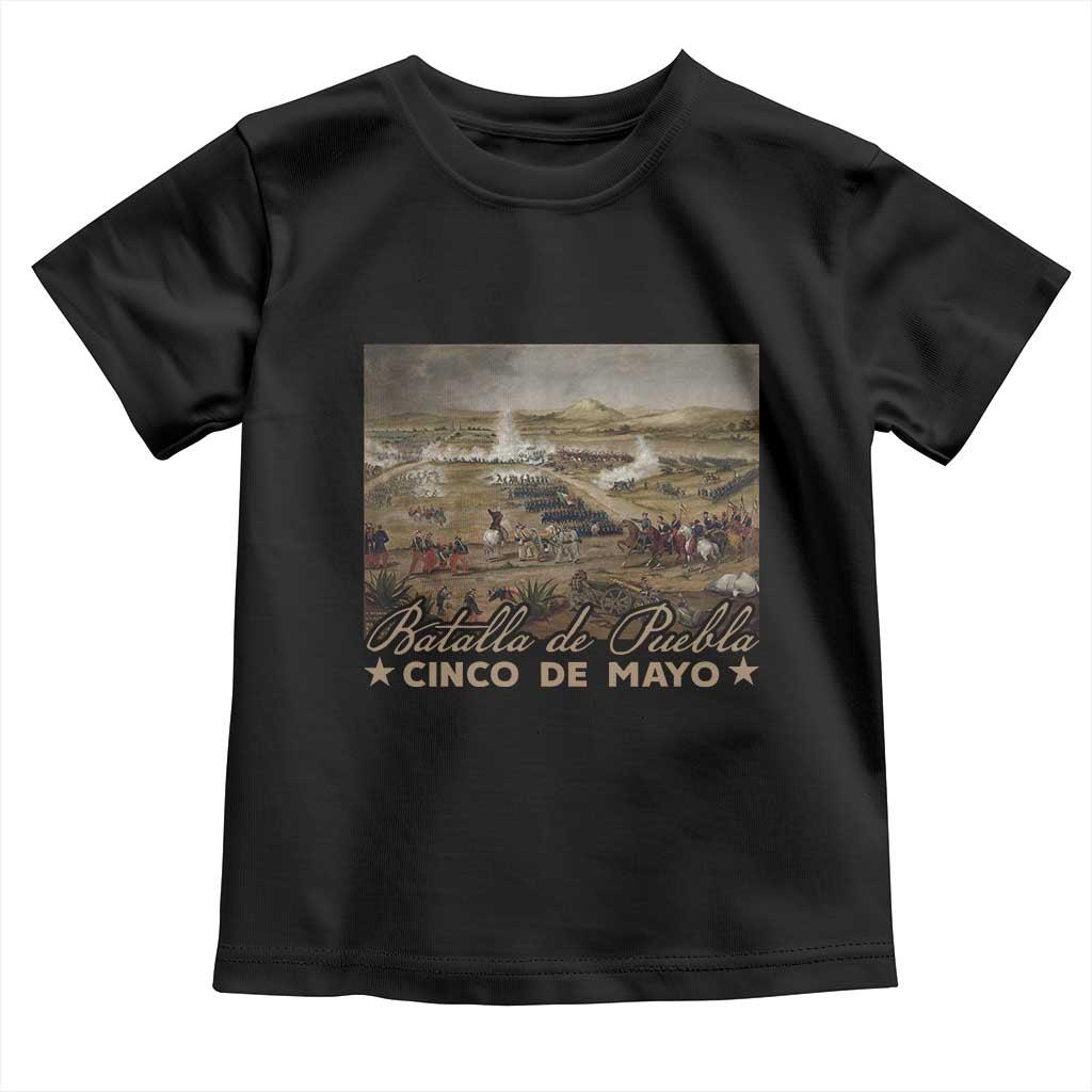 History Of Cinco De Mayo Batalla De Puebla Mexico Toddler T Shirt TS11 Black Print Your Wear