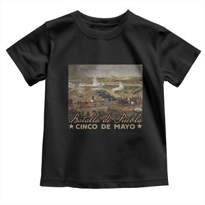 History Of Cinco De Mayo Batalla De Puebla Mexico Toddler T Shirt TS11 Black Print Your Wear